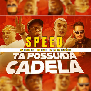 Tá Possuida Cadela (Speed)