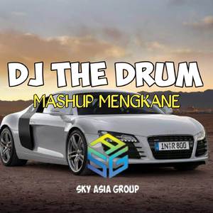 DJ THE DRUM X MASHUP MENGKANE