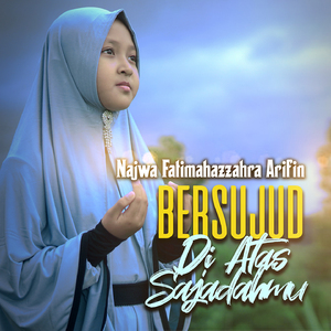 Bersujud Diatas Sajadahmu