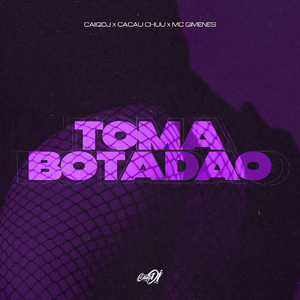 Toma Botadão