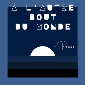 À l'autre bout du monde