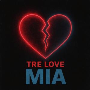 Tre Love M.I.A