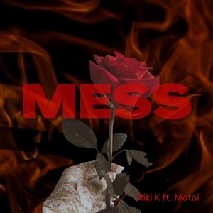 Mess (feat. Motoi)