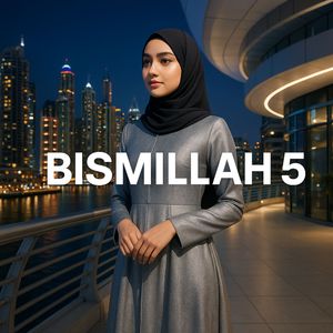 BISMILLAH 5