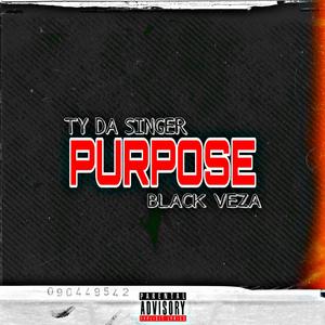 Purpose (feat. Black Veza)