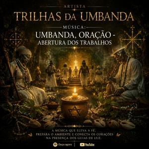 Umbanda, Oração - Abertura dos Trabalhos
