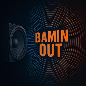 BAMIN OUT