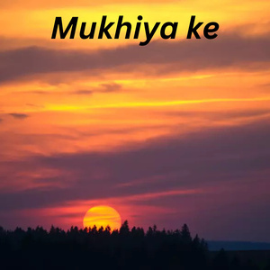 Mukhiya Ke