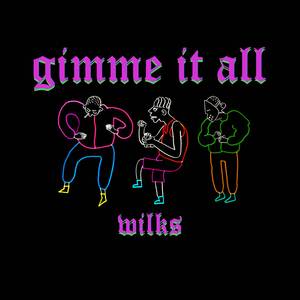 Gimme It All
