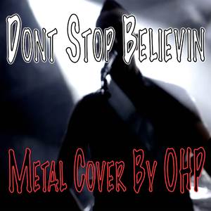 Dont Stop Believin (Metal Cover)