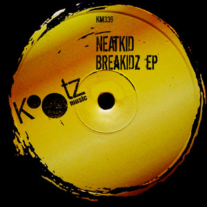 Breakidz (NEATKID 10 Shots Remix)