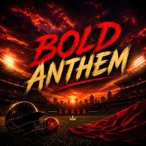 Bold Anthem