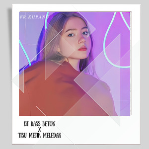 Dj Bass Beton X Tisu Mejik Meledak