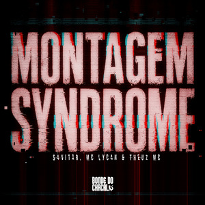 Montagem Syndrome