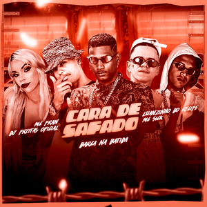 Cara de Safado (feat. Mc Fran & Mc Sick) (Brega Funk)