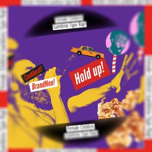 Hold Up! (feat. BrandNeu StadiumBeatz)