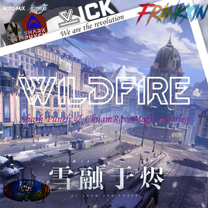 野火Wildfire (Shark Punch & ChuamRaveMafia Bootleg)