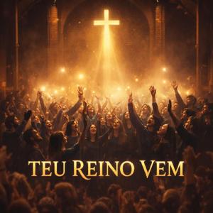 Teu Reino Vem