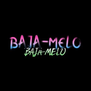 Baja-melo