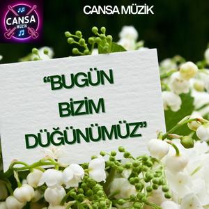 Bugün Bizim Düğünümüz
