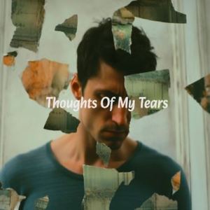 Thoughts Of My Tears