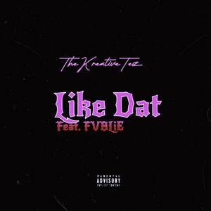 Like Dat