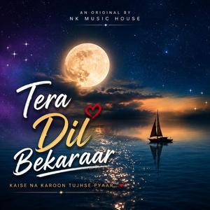 Tera Dil Bekaraar