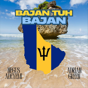 Bajan Tuh Bajan (feat. Adrian Green)