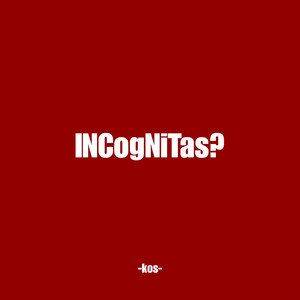 INCogNiTas?