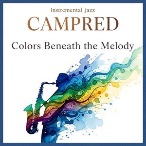 Colors Beneath the Melody