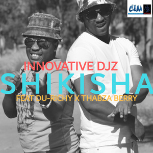 Shikisha (Feat. Thabza Berry & Du Richy)