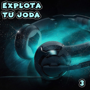 Explota Tu Joda 3