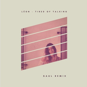 Tired of Talking (Saul Remix)