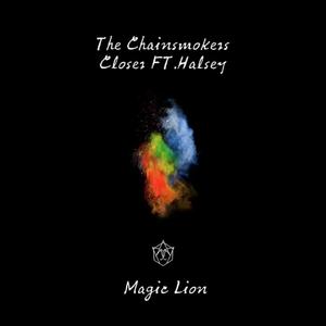 Closer （Magic Lion remix）