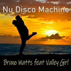 Nu Disco Machine (feat. Valley Girl) (Radio Edit)