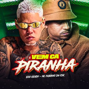Vem Ca Piranha