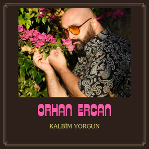 Kalbim Yorgun