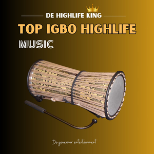Top Igbo Highlife Music
