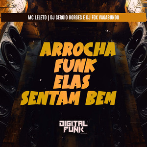 Arrocha Funk Ela Sentam Bem