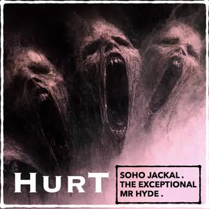 Hurt (feat. The Exceptional Mr Hyde)