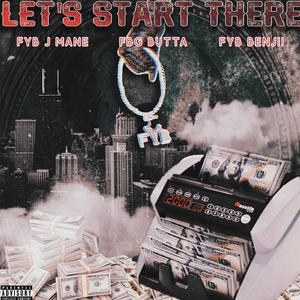 Lets Start There (feat. FBG Butta & FYB Benjii)