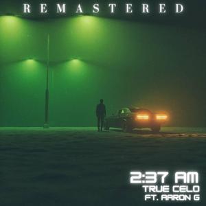 2:37 am (feat. Aaron G) (Remastered)