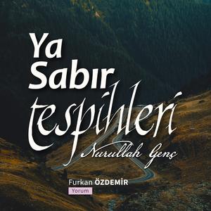 Nurullah Genç - Ya Sabır Tespihleri (Ağladım Anlamadın)