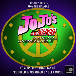 JoJo's Bizarre Adventure: Diamond is Unbreakable: Josuke's Theme