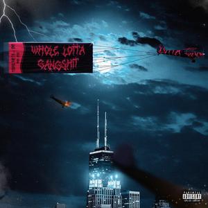 Whole Lotta Gangshit (feat. Big Omi)