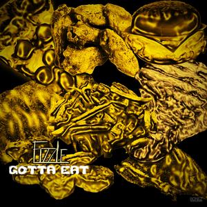 Gotta Eat (Radio Edit) (Radio Edit) (Radio Edit)