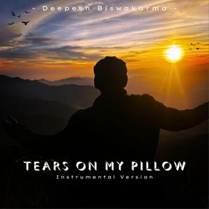 Tears on my pillow (Sad Instrumental version)