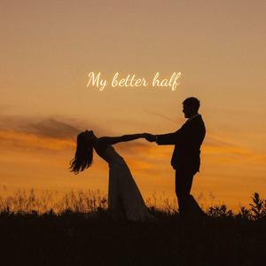 My better half (Deep House)