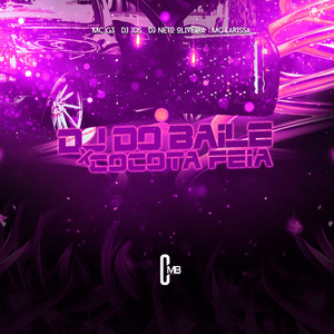 DJ do Baile X Cocota Feia