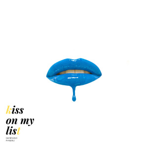 Kiss on My List